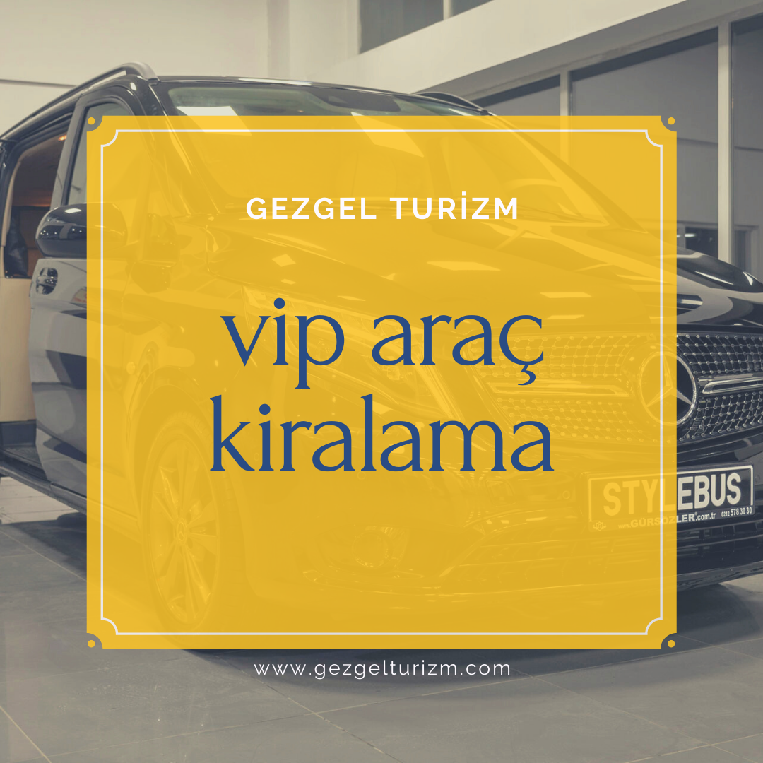 Vip kiralama hizmetleri