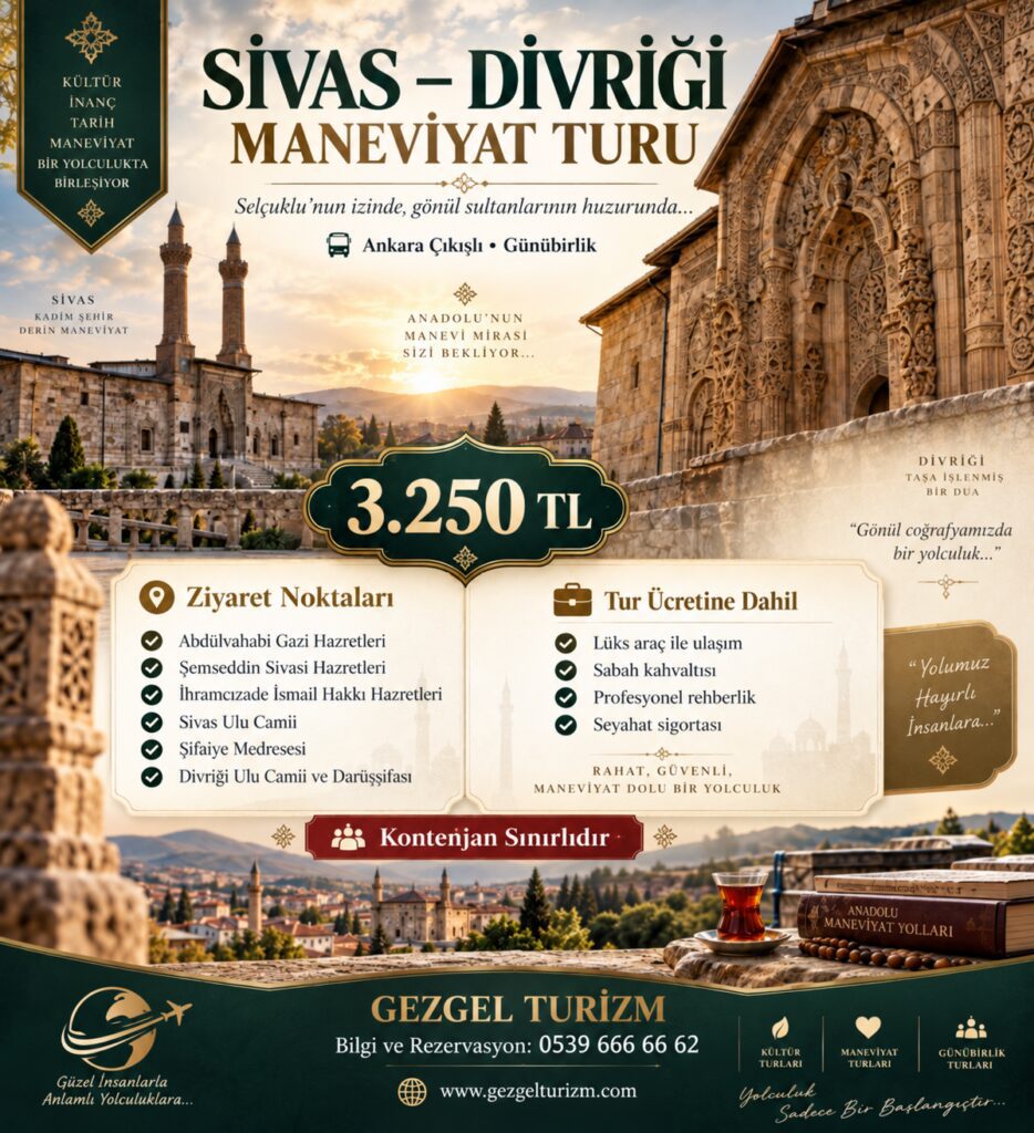 Sivas-Divriği Maneviyat Turu 2 Sivas Divriği Maneviyat Turu
